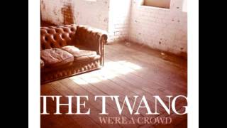 Video thumbnail of "The Twang- We're A Crowd (with Lyrics)"