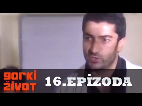 Gorki Zivot - 16. Epizoda