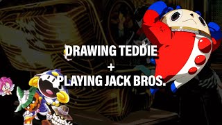 Drawing Persona 4s Teddie + Playing Jack Bros