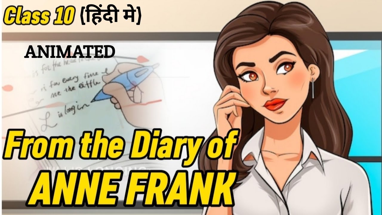 From the Diary of Anne Frank Class 10 | English Class 10 Chapter 4 ...