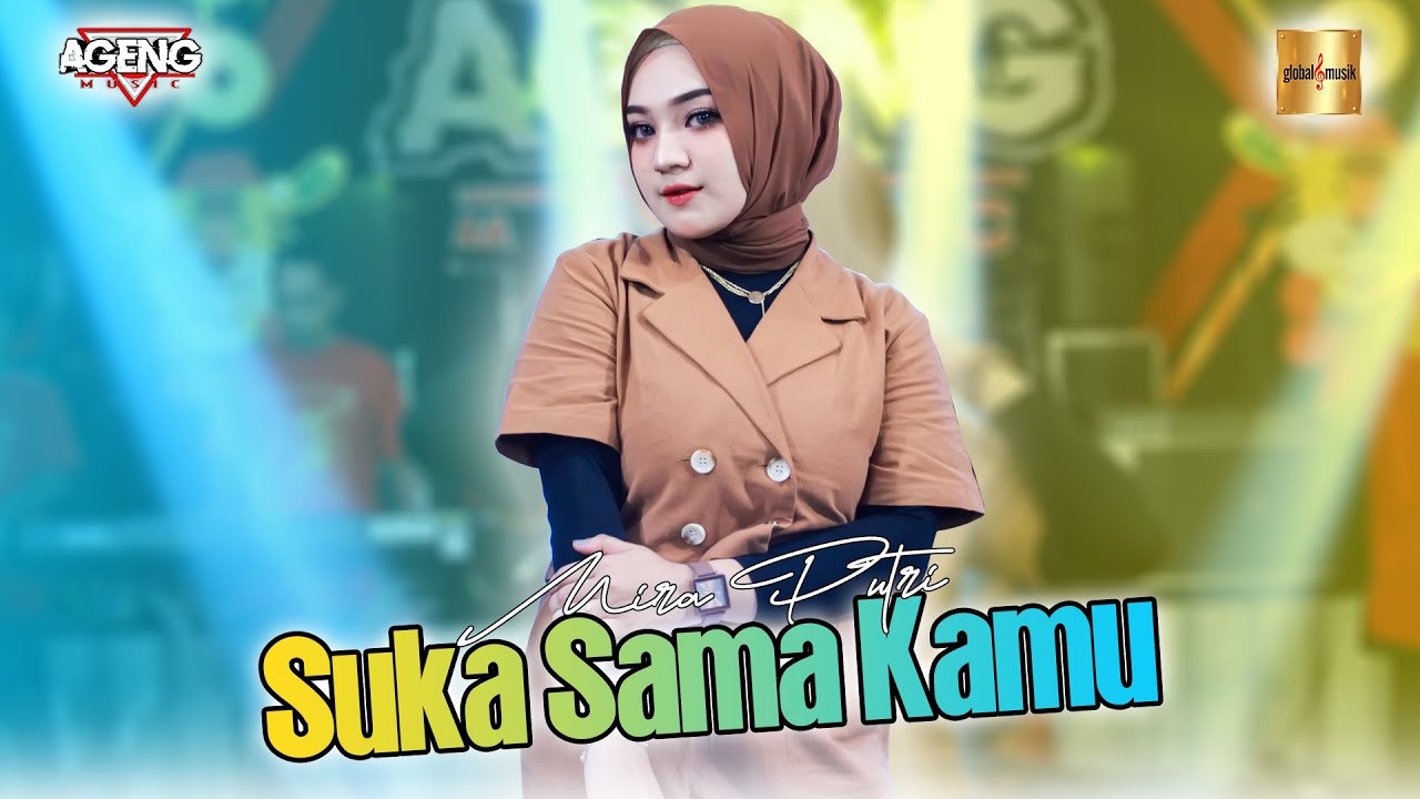 Mira Putri ft Ageng Music - Suka Sama Kamu (Official Live Music) Mira Putri ft Ageng Music - Suka Sama Kamu (Official Live Music)
