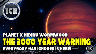 The 2000 Year Planet X Nibiru Warning That Everybody Has Ignored is Here!