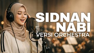 Download Lagu SIDNAN NABI VERSI ORCHESTRA - SHOLAWAT YUK MP3