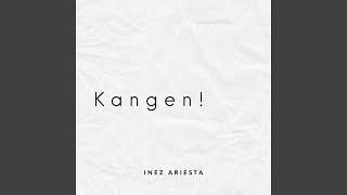 Kangen!