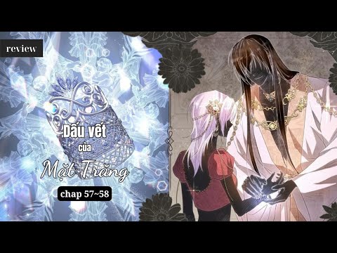 🌜Chap 57~58: Đá mặt trăng ~ Bí mật bảo bối của Pesian 🌝 Review truyện tranh: Dấu vết của mặt trăng🌛 mới 2023 🌜Chap 57~58: Đá mặt trăng ~ Bí mật bảo bối của Pesian 🌝 Review truyện tranh: Dấu vết của mặt trăng🌛 mới 2023