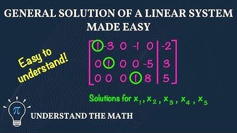 How to Find the General Solution of a Linear System Using an Augmented Matrix