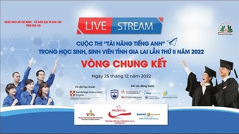 VÒNG CHUNG KẾT CUỘC THI TÀI NĂNG TIẾNG ANH TOÀN TỈNH 2022"