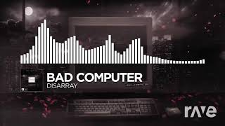 Late Disarray Tip - Bad Computer & Divide ft. Hype Turner ​ | RaveDJ
