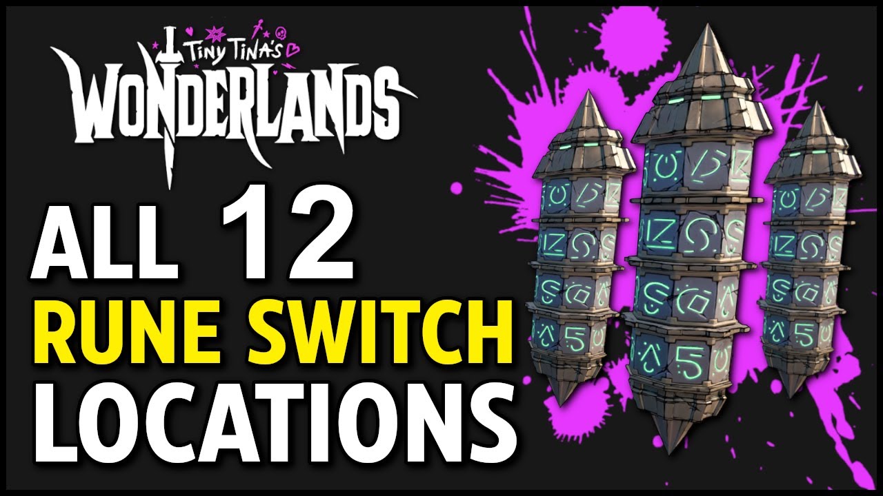 ALL 12 Rune Switch Locations - Tiny Tina's Wonderlands