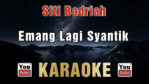 Siti Badriah - Emang Lagi Syantik (Karaoke)