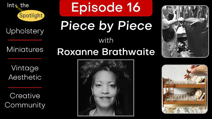 Episode 16 - Piece by Piece with Roxanne Brathwaite