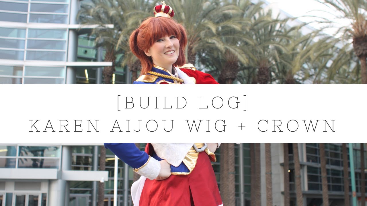 ☆[Build Log] Karen Aijou - Wig & Crown☆