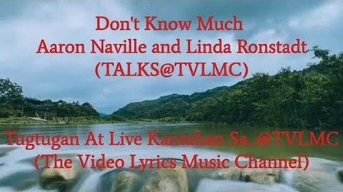 2101 Don't Know Much - Aaron Neville & Linda Ronstadt (Video/Lyrics) @TVLMC