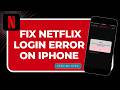 How to Fix Netflix Login Error on iPhone (iOS 19 Connection &amp; Reset Guide)