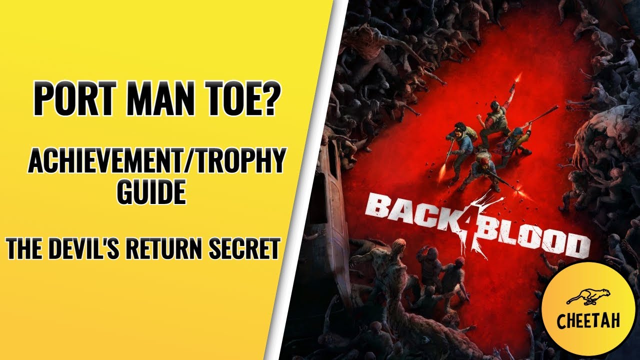 Back 4 Blood: How to Find the Secret in 'The Devil's Return' (Port Man Toe?  Achievement/ Trophy)