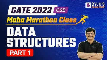Data Structures Marathon Class |Part-1| GATE 2023 CSE Exam Prep | GATE 2023 CSE Marathon BYJU