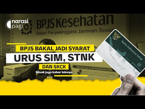 BPJS BAKAL JADI SYARAT URUS SIM, STNK DAN SKCK | Narasi Pagi