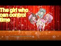 The girl who can control time part1/?