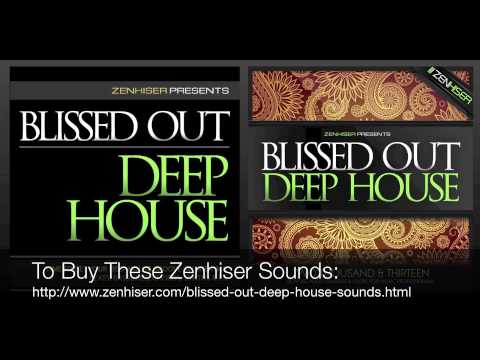 zenhiser blissed out deep house