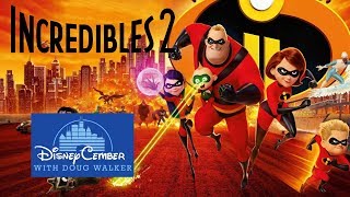 Incredibles 2 - Disneycember