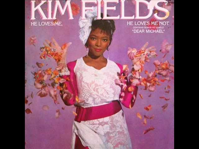 KIM FIELDS - HE LOVE ME HE LOVES ME NOT