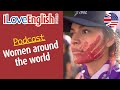 Progress vs oppression women around the world  english podcast  i love english world n369