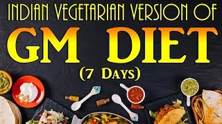 Indian vegetarian version of gm diet for weight loss(7 days diet). a
nutritionally modified, easy to follow version, loss. p...