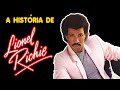 A HISTÓRIA DE LIONEL RICHIE (BIOGRAFIA)