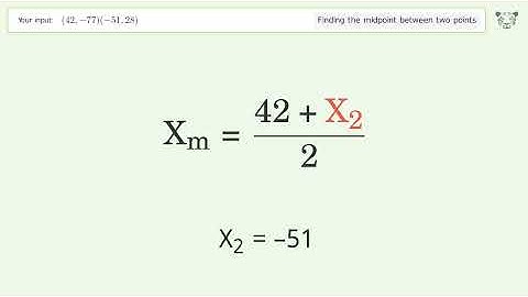 Find the midpoint between two points p1 (42,-77) and p2 (-51,28): Step-by-Step Video Solution