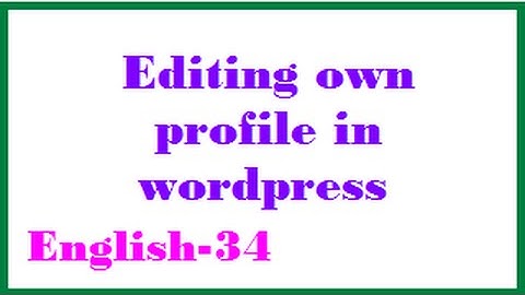 Editing own profile in wordpress English-34-vlr training