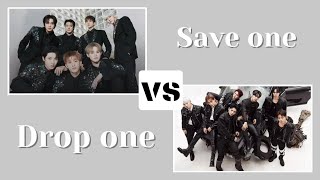 [KPOP GAME] SAVE ONE - DROP ONE (GROUP VS GROUP) | BOYGROUPS VERSION (#2)