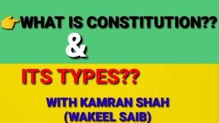 What Is Constitution.Types Of Constitution.Definitions Of Constitution.#Constitution.