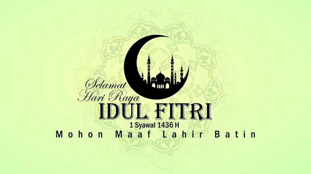  Greeting  IDUL  FITRI  1436 H YouTube