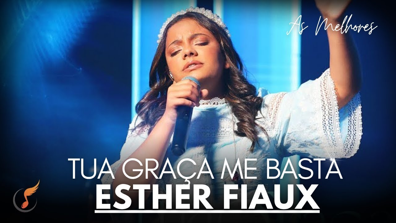 Esther Fiaux | Os Melhores Clipes - [DVD Tua Graça Me Basta]