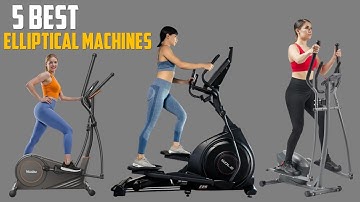 Top 5 Best Elliptical Machines in 2025