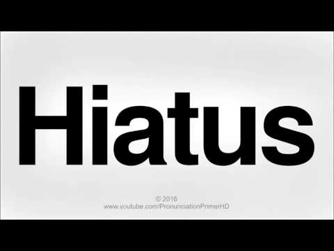 How To Pronounce Hiatus | Pronunciation Primer HD