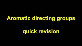 Quick Revision - Aromatic directing groups