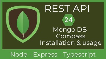 24 Mongo DB Compass Installation & Usage | REST API with Node & TypeScript | UiBrains