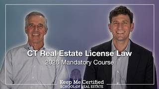 CT Real Estate License Law 2028 - Mandatory CE  for 2026-2028 renewal cycle