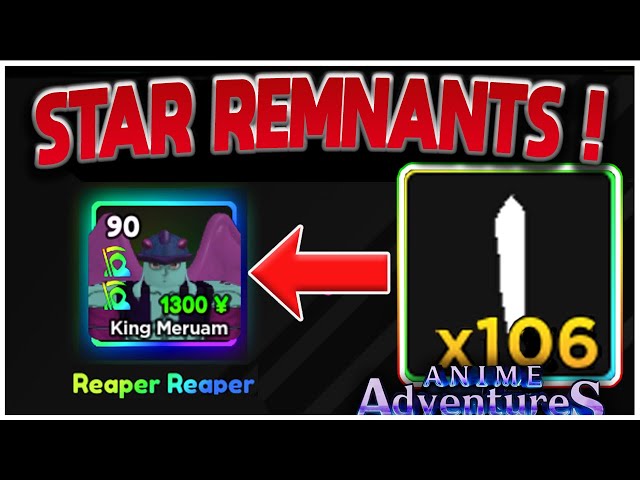 Every possible way to get STAR REMNANT in anime adventure#roblox