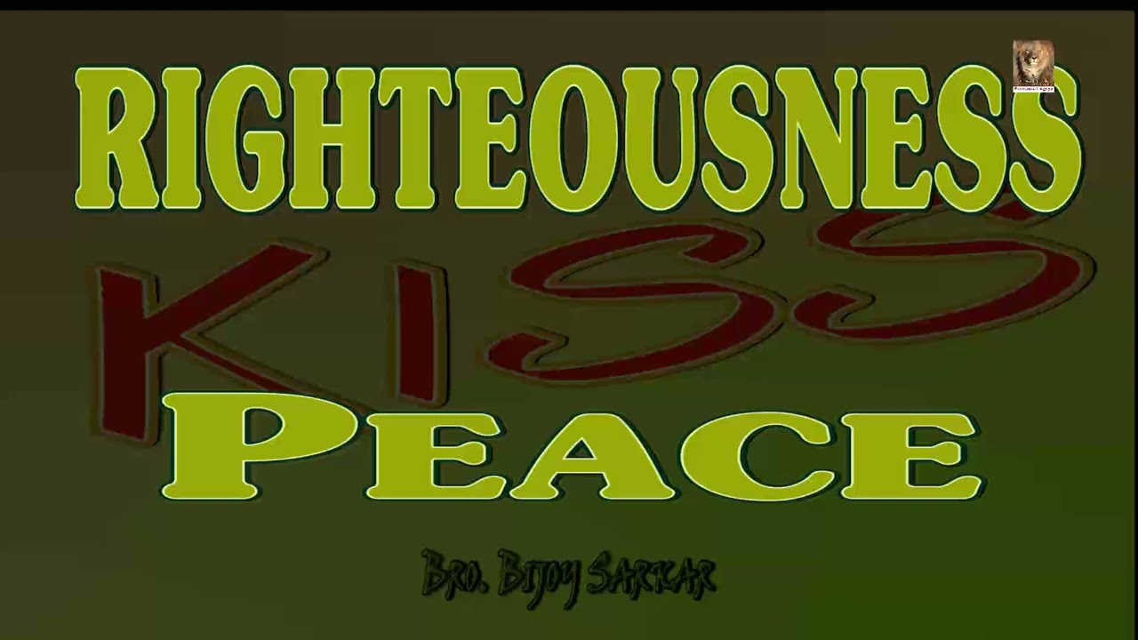 TPM|Message|Righteousness & Peace Kissed..|Bro.Bjoy Sarkar
