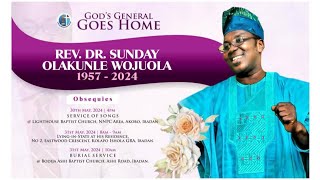 God's General goes home: Service of Songs, Rev(Dr) S.O. Wojuola. 30.05.2024