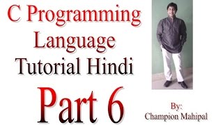 C Programming Language Tutorial in Hindi Part 6