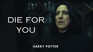 Harry Potter || Die For You (ft. Grabbitz)