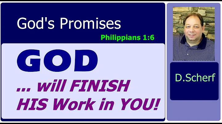 "God's Promises: Philippians 1:6 - God is completi...