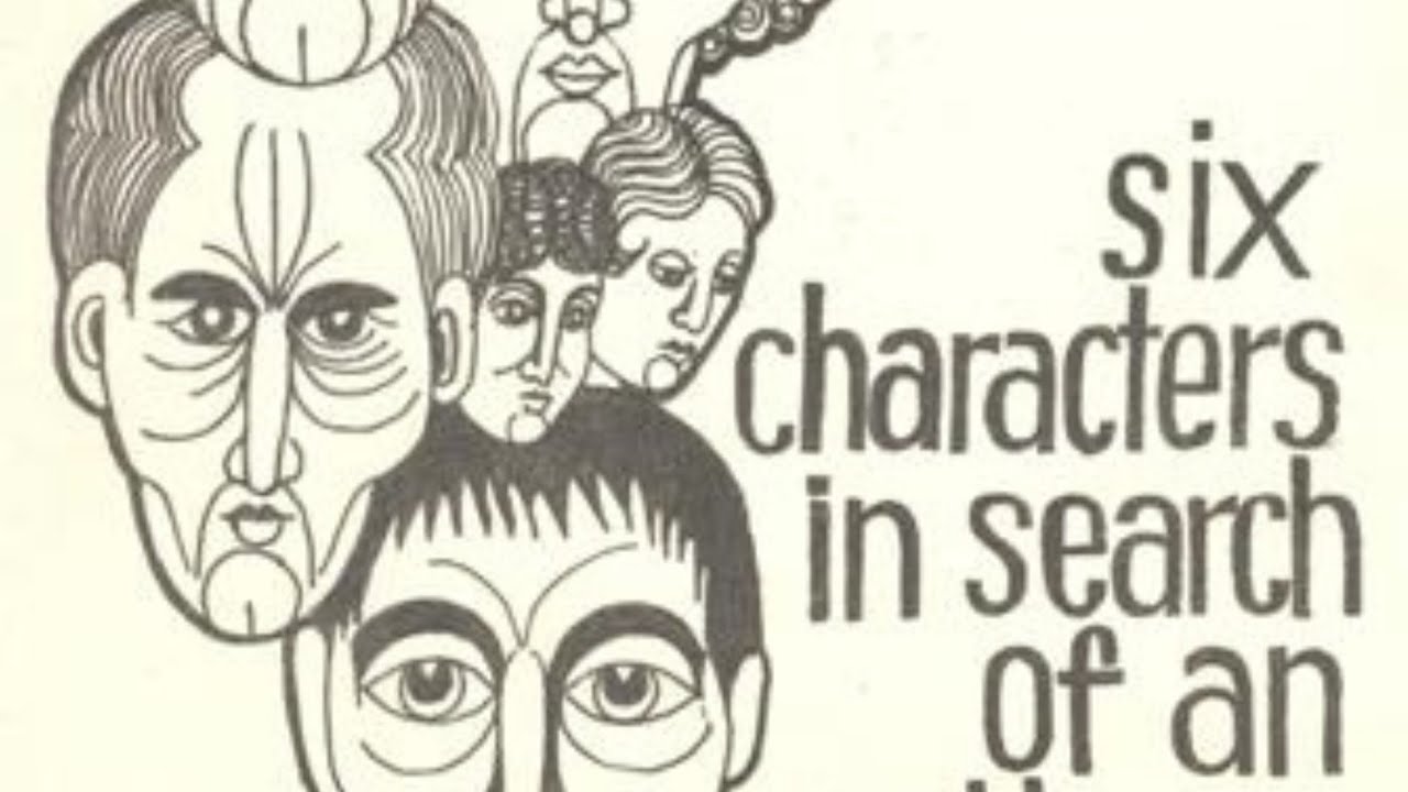Six Characters in Search of an Author - YouTube