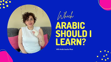 Arabic language and dialects (which Arabic should you learn Fusha or dialect).
