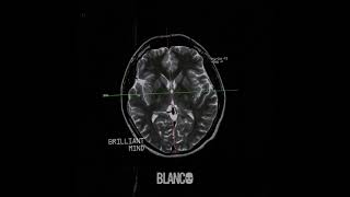 Blanco - Brilliant Mind | 1 Hour Version