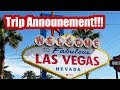 Trip Announcement!!! Las Vegas 2019!