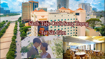 Nhà hàng tiệc cưới đẹp tại Sài Gòn